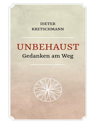 cover image of Unbehaust--Gedanken am Weg